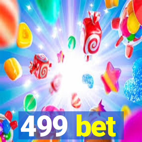 499 bet